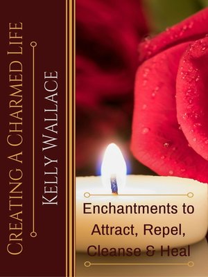 cover image of Creating a Charmed Life